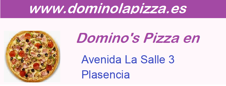 Dominos Pizza Avenida La Salle 3, Plasencia